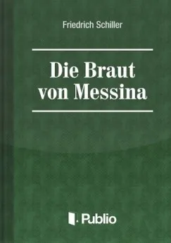 Die Braut von Messina Akció