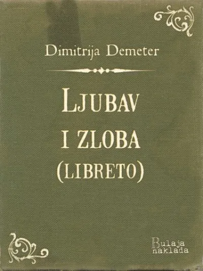 Ljubav i zloba (libreto) Legkelendőbb