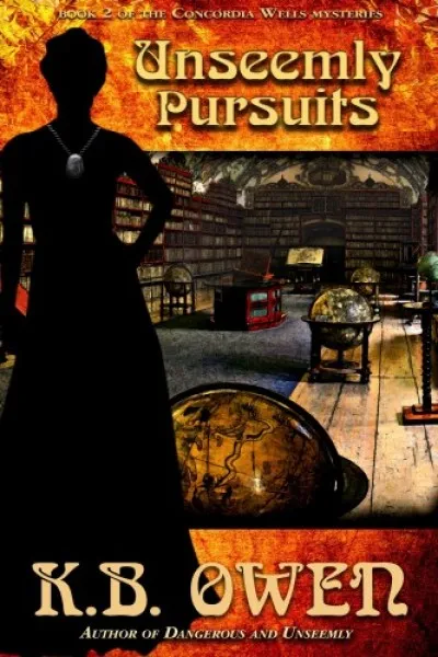 Unseemly Pursuits - book 2 of the Concordia Wells Mysteries Expressz szállítás