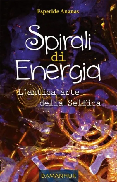 Biztonságos vásárlás Spirali di Energia - L'antica arte della Selfica