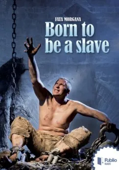 Born to be a slave Ne maradj le