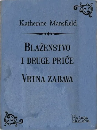 Ajánlat Blaženstvo i druge priče - Vrtna zabava