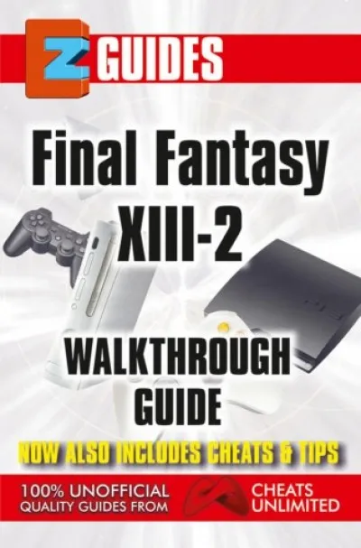 Kihagyhatatlan ajánlat Final Fantasy X111-2 - EZ Guide