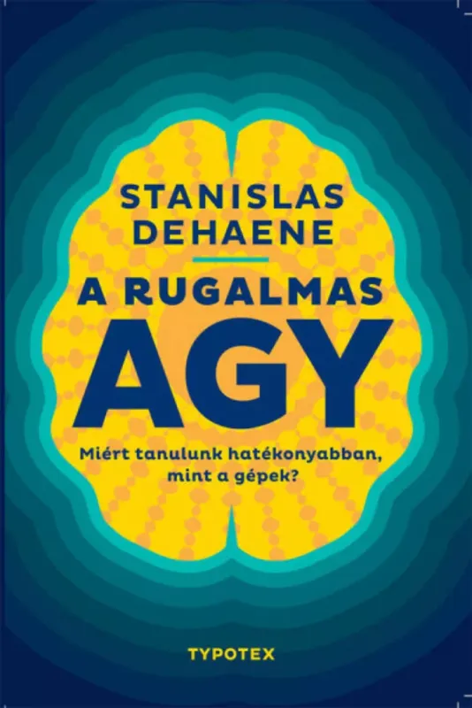 Biztonságos fizetés A rugalmas agy - Stanislas Dehaene