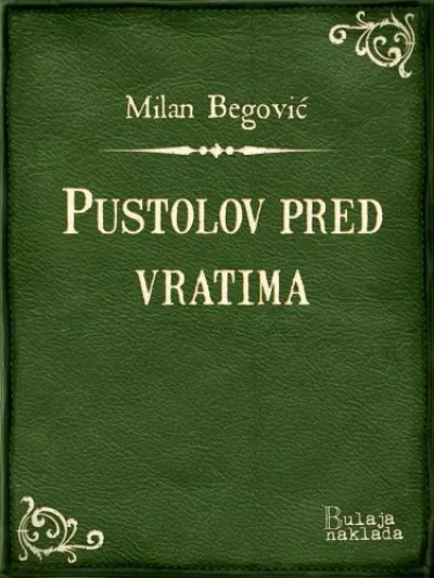 Pustolov pred vratima Ne maradj le