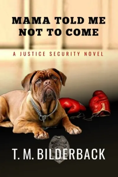 Outlet Mama Told Me Not To Come - A Justice Security Novel