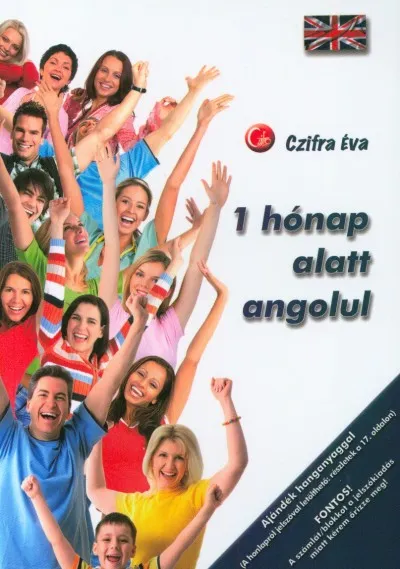 Népszerű 1 hónap alatt angolul - Az angol nyelv alapjai