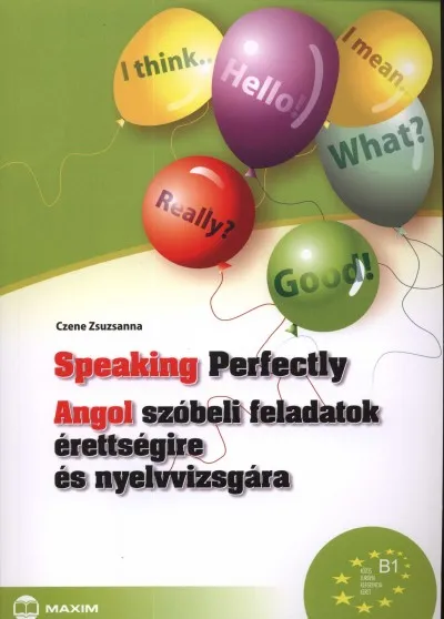Outlet Speaking Perfectly - Angol szóbeli feladatok érettségire és nyelvvizsgára