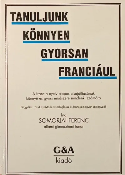 Tanuljunk könnyen gyorsan franciául Szuper ajánlat