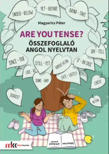 Are you tense? Összefoglaló angol nyelvtan Különleges ajánlat