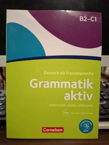 Exkluzív ajánlat Grammatik aktiv - Deutsch als Fremdsprache - B2/C1 - Verstehen, Üben, Sprechen