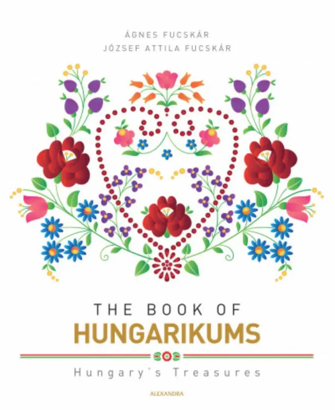 The Book of Hungarikums - Ágnes Fucskár - József Attila Fucskár Kiárusítás