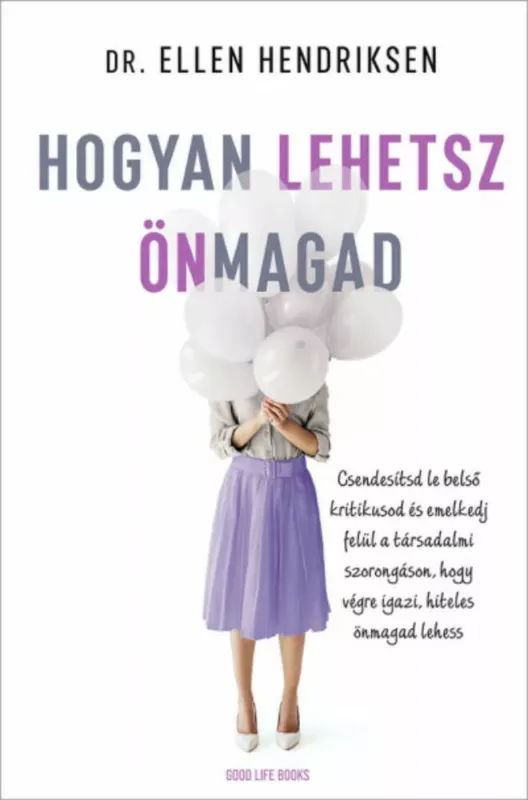 Árcsökkenés Hogyan lehetsz önmagad - Dr. Ellen Hendriksen