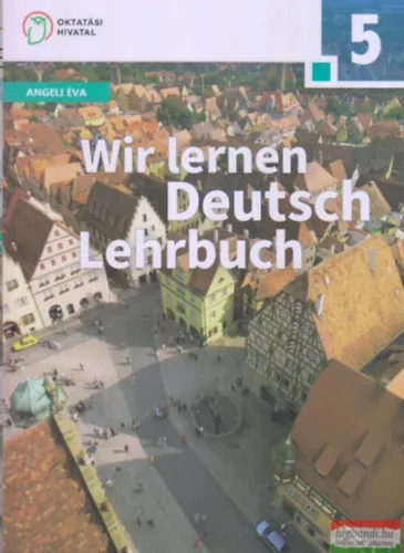 WIR LERNEN DEUTSCH 5 LEHRBUCH Csak ma