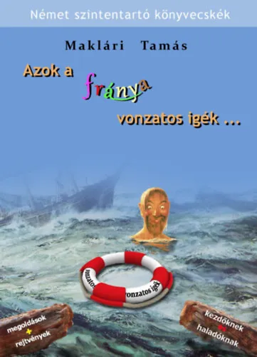 Csak ma Azok a fránya vonzatos igék...