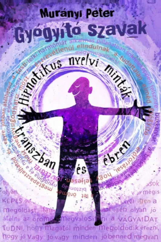 Legjobb ár Gyógyító szavak - Murányi Péter