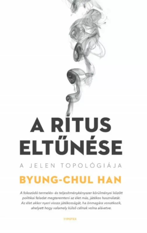 A rítus eltűnése - Byung-Chul Han Biztonságos fizetés