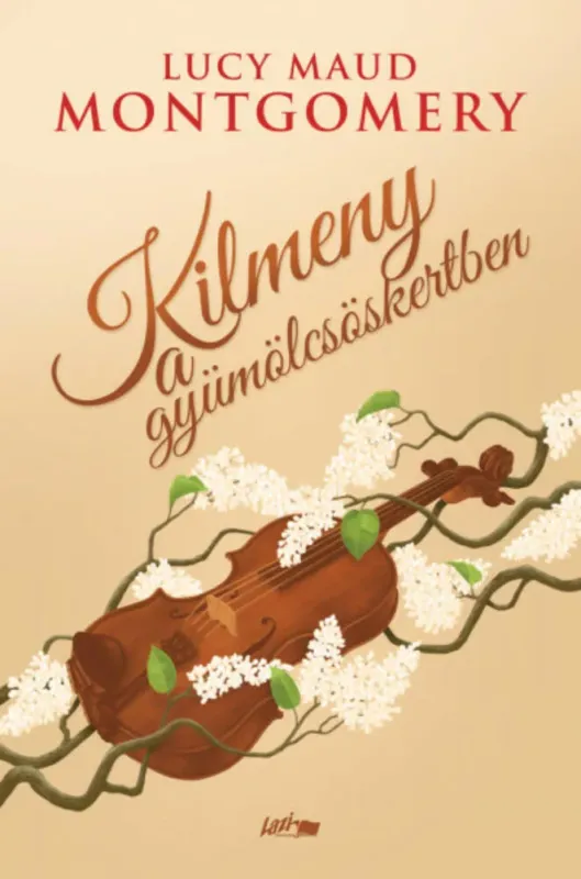 Kilmeny a gyümölcsöskertben - Lucy Maud Montgomery Szuper ajánlat