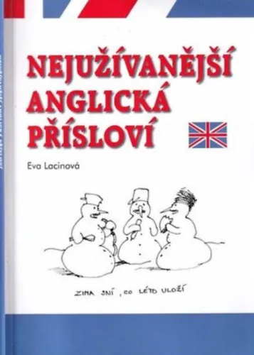 Nejužívanější anglická přísloví (A leggyakoribb angol közmondások) Gyors szállítás
