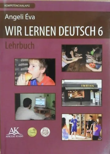 Ne maradj le Wir Lernen Deutsch 6 - Lehrbuch - Arbeitsheft I. - II.