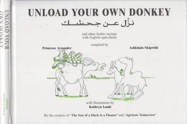 Utolsó esély Unload your own Donkey (and other Arabic sayings with English equivalents)