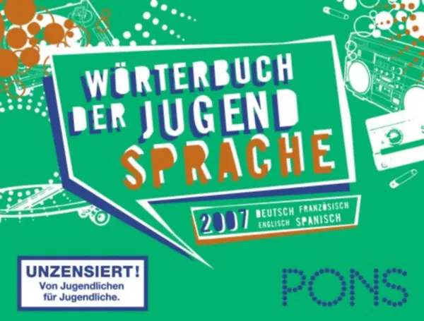 PONS Wörterbuch der Jugendsprache 2007. Deutsch-Englisch /Französisch-Spanisch Szezonális akció
