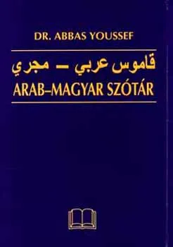 Legkelendőbb Arab - magyar szótár