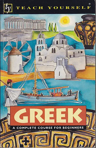 Biztonságos fizetés Greek. A complete Course for Beginners (teach yoursef books)