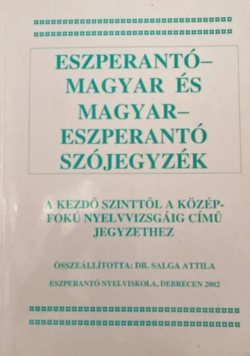 Eszperantó-magyar és magyar-eszperantó szójegyzék Alacsony ár