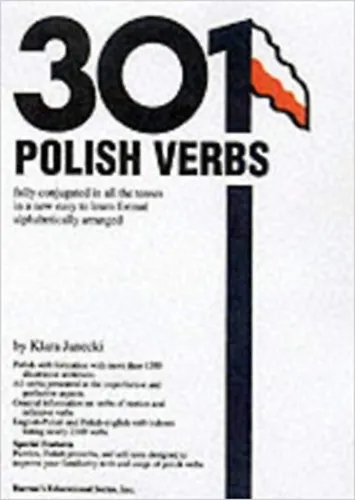 301 Polish Verbs - Fully Conjugated in All the Tenses Olcsó