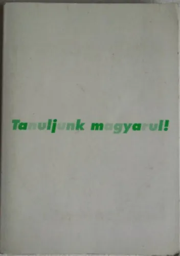 Tanuljunk magyarul! - Magyar egy nem is olyan nehéz nyelv Szuper ajánlat