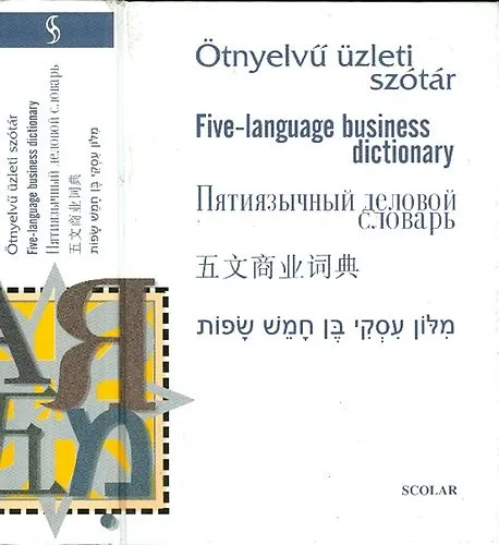 Ötnyelvű üzleti szótár (magyar/angol/orosz/kínai/héber) Olcsóbb