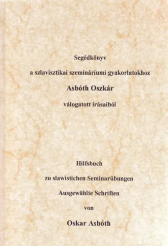 Végkiárusítás Segédkönyv a szlavisztikai szemináriumi gyakorlatokhoz