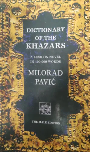 Dictionary of the Khazars: A Lexicon Novel in 100,000 Words (Male Edition) Ne maradj le