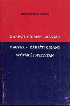 Kárpáti cigány-magyar, magyar-kárpáti cigány szótár és nyelvtan Legjobb ár