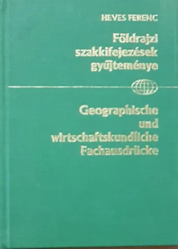 Különleges ajánlat Földrajzi szakkifejezések gyűjteménye (magyar-német)