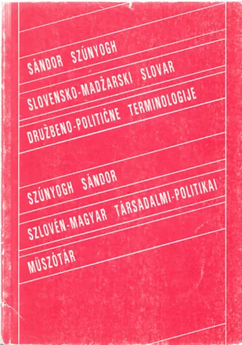 Szlovén-magyar társadalmi-politikai műszótár Csak ma