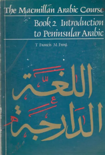 Árengedmény The Macmillan Arabic Course Book II.- Introduction to Peninsular Arabic