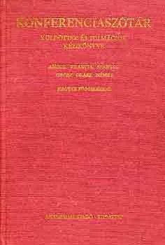 Konferenciaszótár (Küldöttek és tolmácsok kézikönyve) - angol, francia, spanyol, orosz, olasz, német (magyar függelékkel) Bestseller