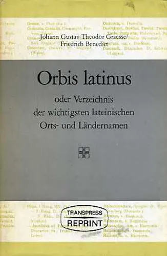 Biztonságos vásárlás Orbis latinus oder Verzeichnis der wichtigsten lateinischen Orts- und