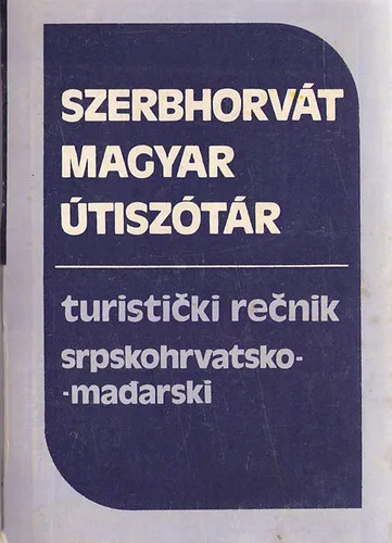 Magyar-szerbhorvát útiszótár; szerbhorvát-magyar útiszótár Prémium