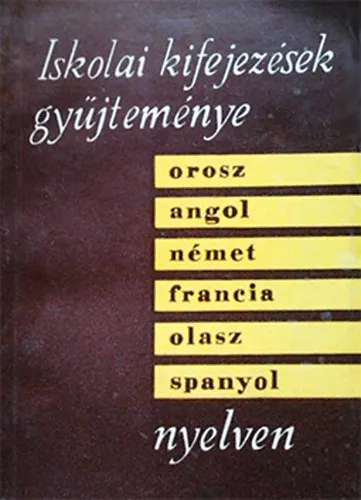 Iskolai kifejezések gyűjteménye orosz-angol-német-francia-olasz-spanyol nyelven Biztonságos fizetés