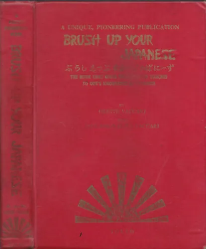 Különleges ajánlat Brush up your japanese (A Unique, Pioneering Publication)