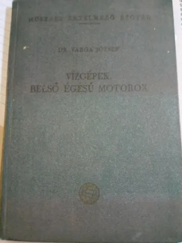 Vízgépek,belső égésű motorok (Műszaki ért. szótár) Nézd meg most