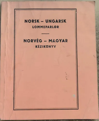 Norvég-magyar kézikönyv - Norsk-ungarsk lommeparlor Azonnali szállítás