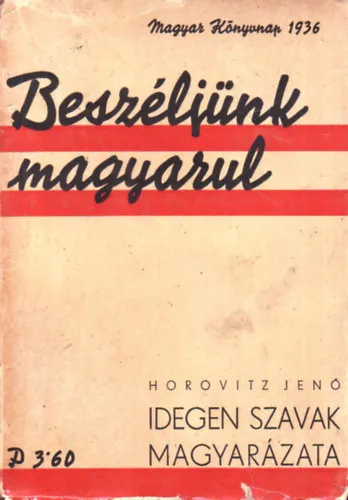Beszéljünk magyarul - Idegen szavak magyarázata Legnépszerűbb