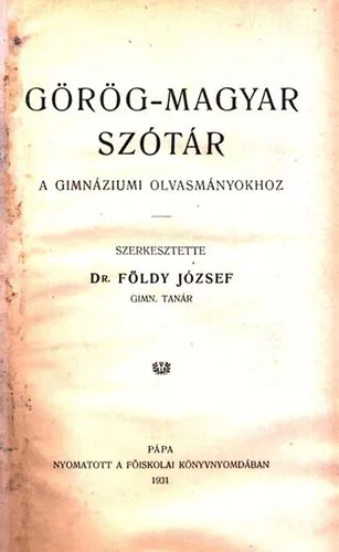 Gyors szállítás Görög-magyar szótár a gimnáziumi olvasmányokhoz