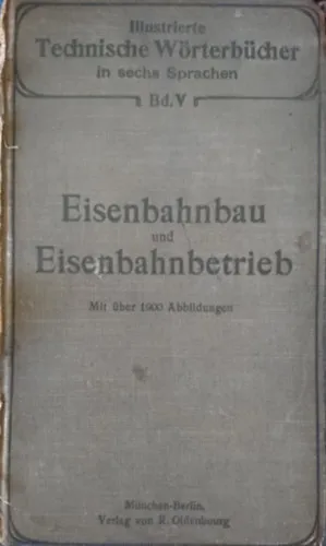 Illustrierte technische Wörterbücher in sechs Sprachen Band V.: Eisenbahnbau und -Betrieb Expressz szállítás