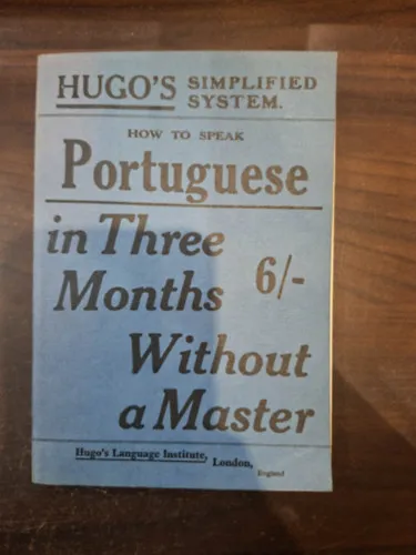 Akció How to speak Portuguese in Three Months Without a Master - Hugo's Simplifield System (Hogyan tanulj meg portugálul 3 hónap alatt?)