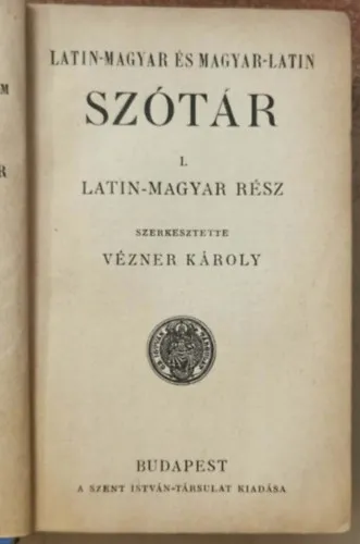 Biztonságos vásárlás Latin-magyar és magyar-latin szótár I.: Latin-magyar rész